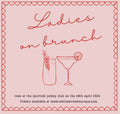 Ladies on Brunch  ￼18+